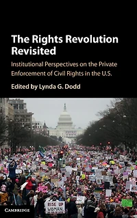 the Rights Revolution Revisited: Institutional Perspectives on Private Enforcement of Civil US