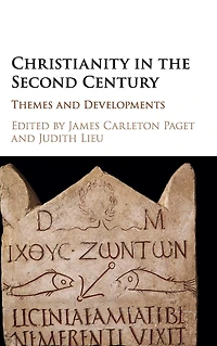 Christianity the Second Century: Themes and Developments