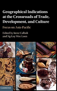 Geographical Indications at the Crossroads of Trade, Development, and Culture: Focus on Asia-Pacific