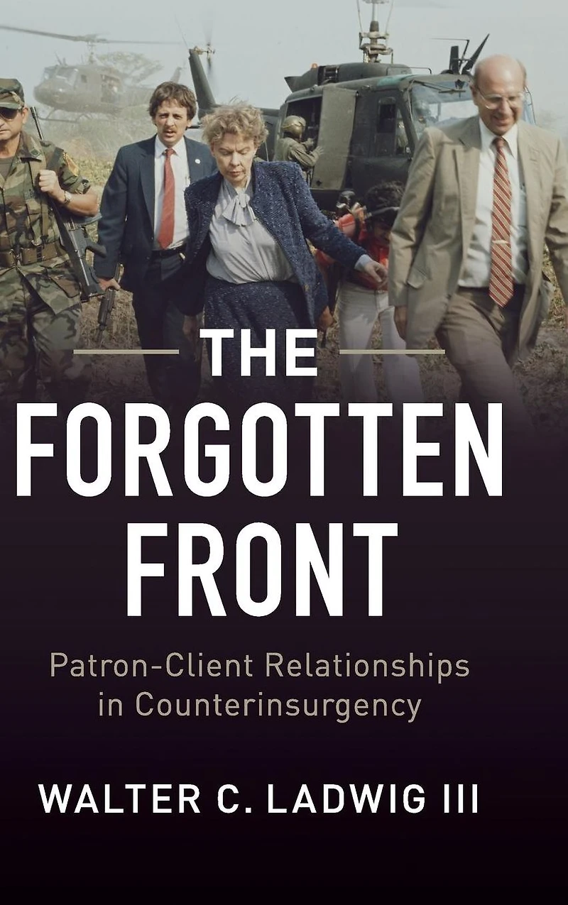 The Forgotten Front: Patron-Client Relationships Counterinsurgency