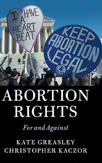Abortion Rights: For and Against