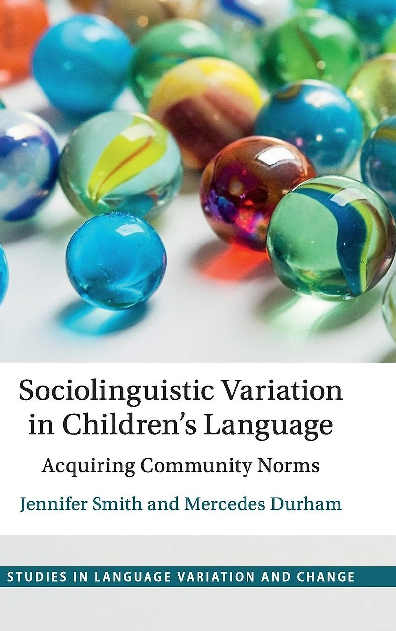 Sociolinguistic Variation Children's Language: Acquiring Community Norms