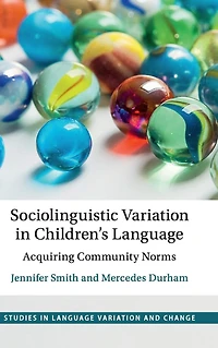 Sociolinguistic Variation Children's Language: Acquiring Community Norms