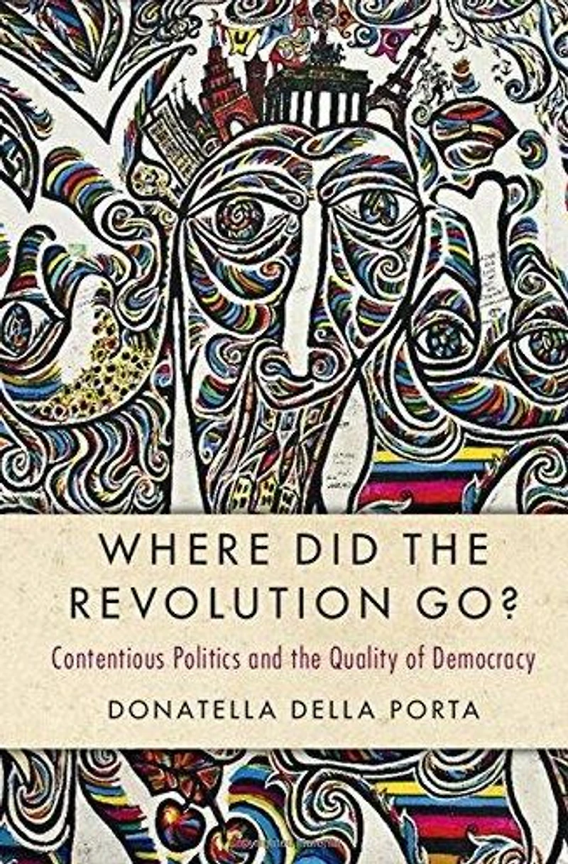 Where Did the Revolution Go?: Contentious Politics and Quality of Democracy