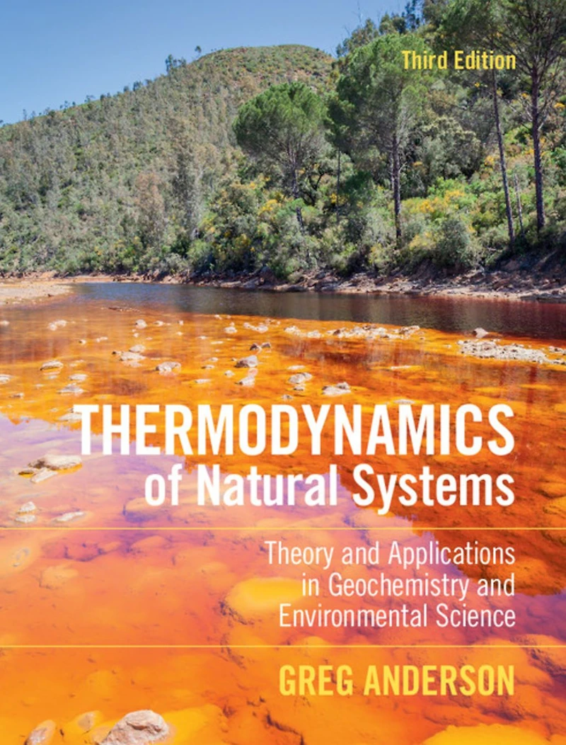 Thermodynamics of Natural Systems: Theory and Applications Geochemistry Environmental Science