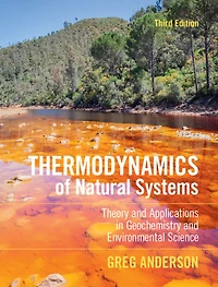 Thermodynamics of Natural Systems: Theory and Applications Geochemistry Environmental Science