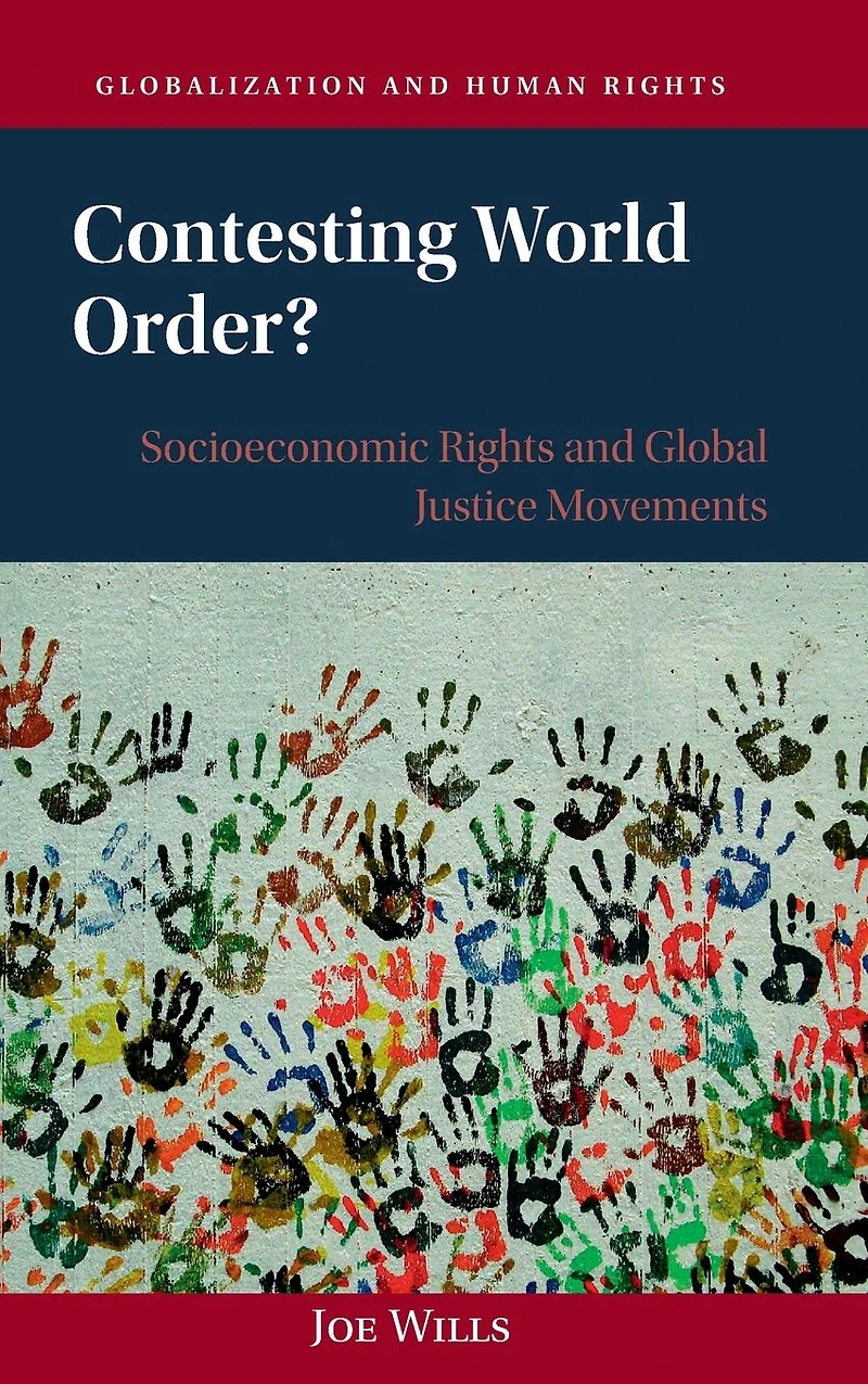 Contesting World Order?: Socioeconomic Rights and Global Justice Movements