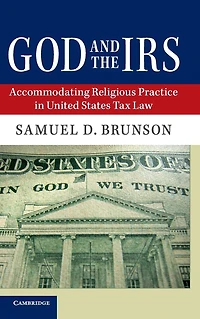 God and the IRS: Accommodating Religious Practice United States Tax Law