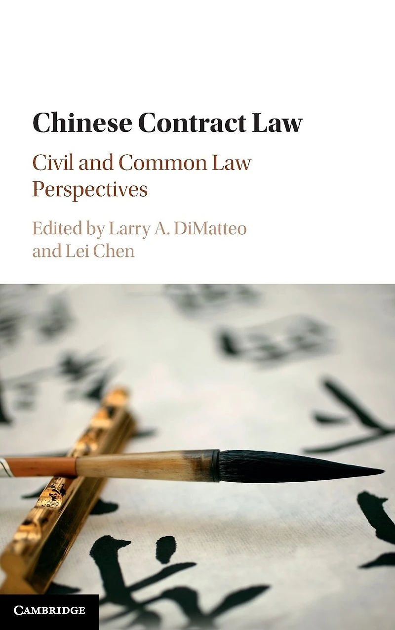 Chinese Contract Law: Civil and Common Law Perspectives
