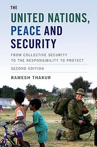 the United Nations, Peace and Security: From Collective Security to Responsibility Protect