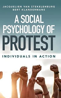A Social Psychology of Protest: Individuals Action
