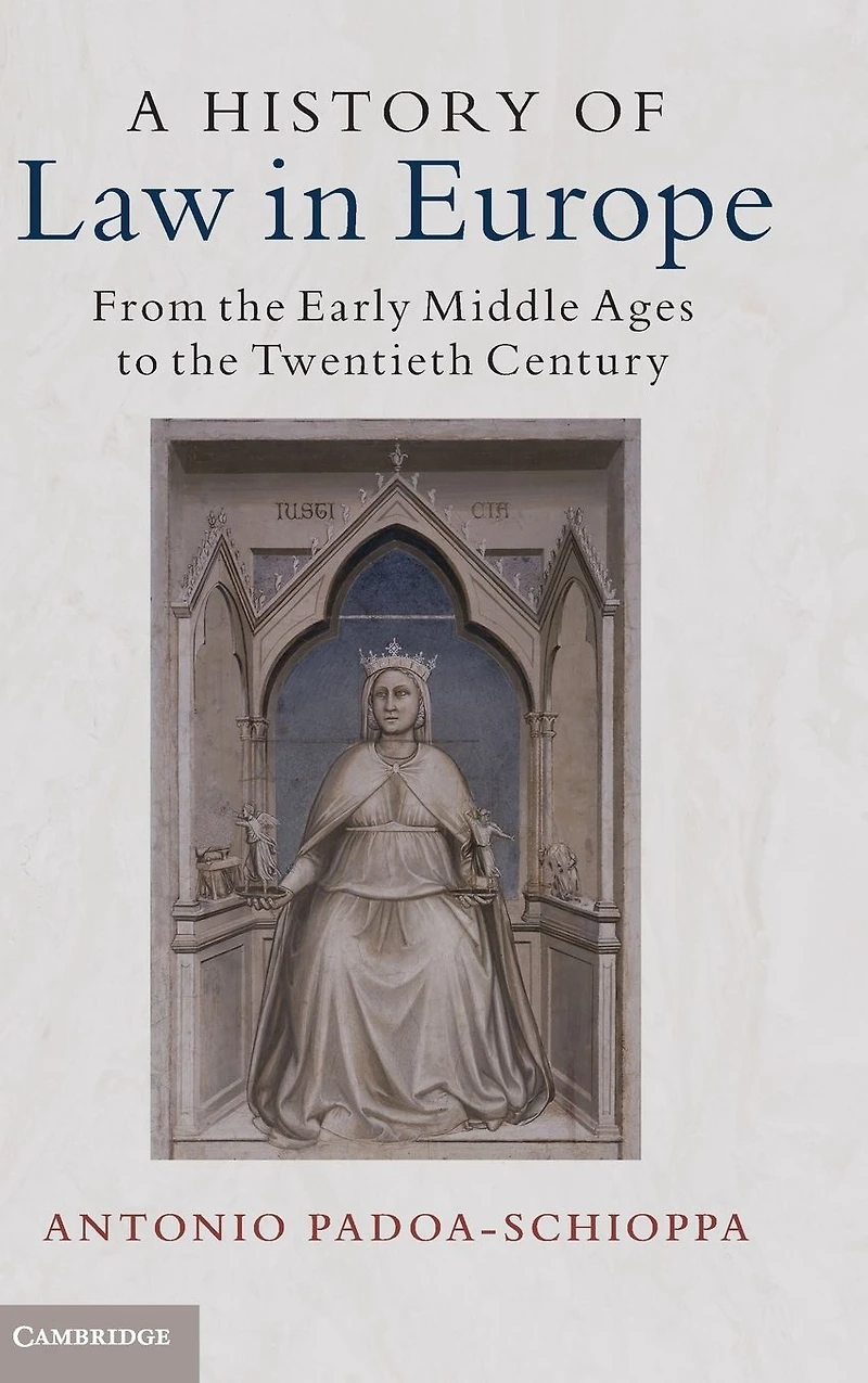 A History of Law Europe: From the Early Middle Ages to Twentieth Century