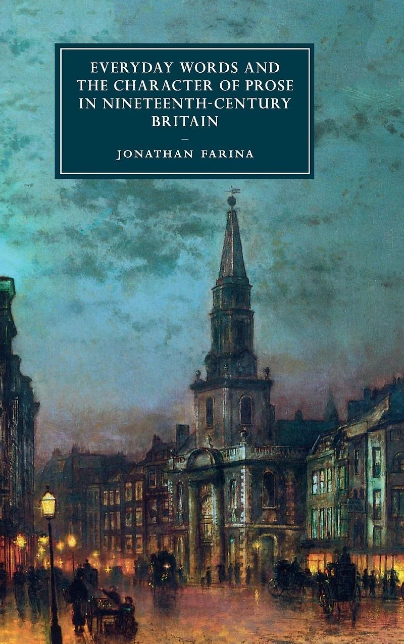 Everyday Words and the Character of Prose Nineteenth-Century Britain