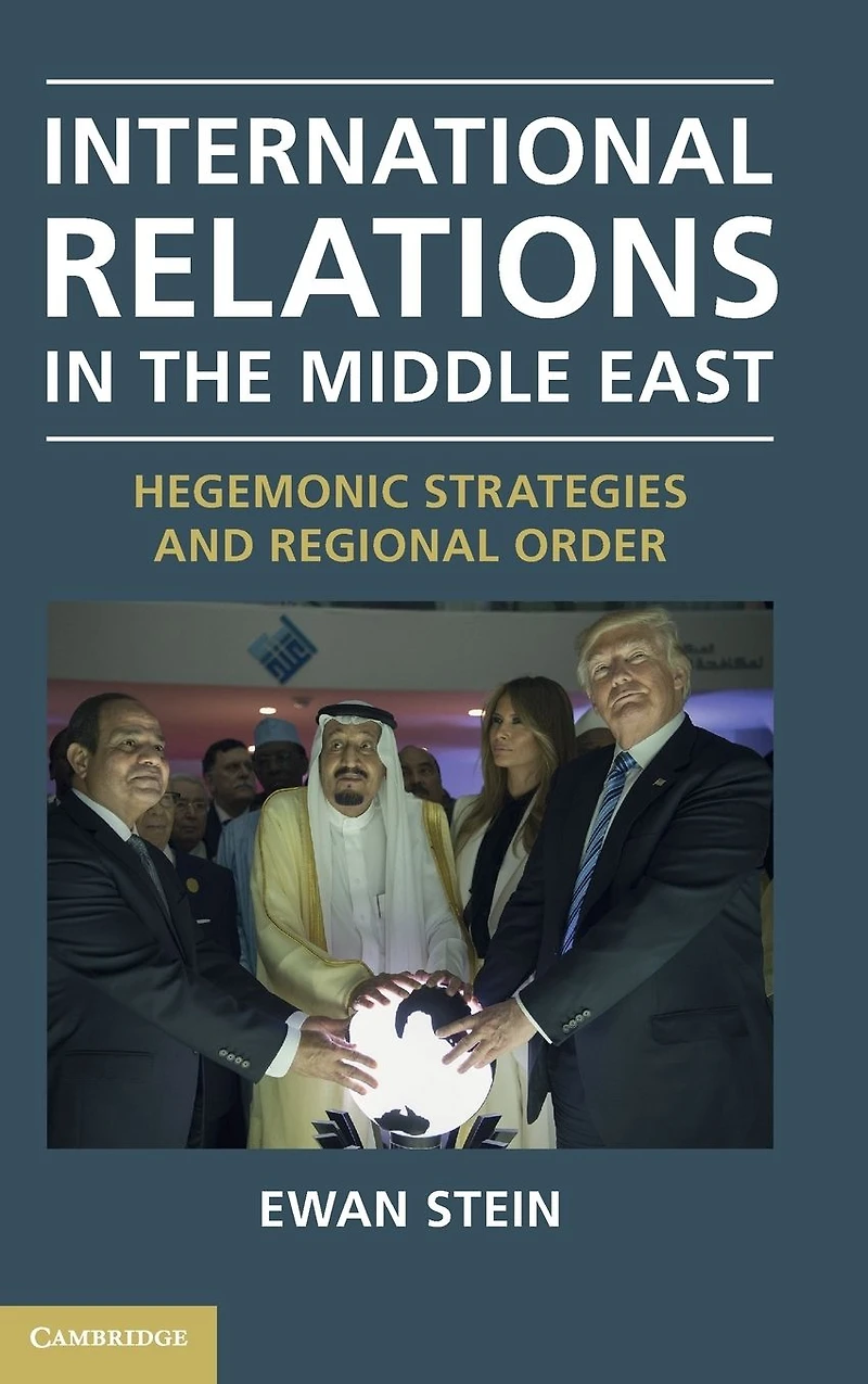 International Relations the Middle East: Hegemonic Strategies and Regional Order