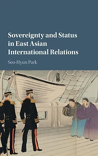 Sovereignty and Status East Asian International Relations