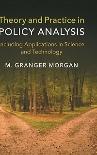 Theory and Practice Policy Analysis: Including Applications Science Technology