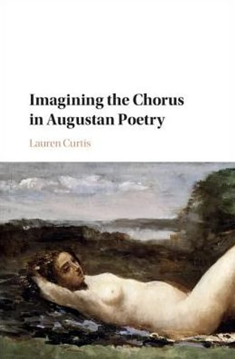 Imagining the Chorus Augustan Poetry