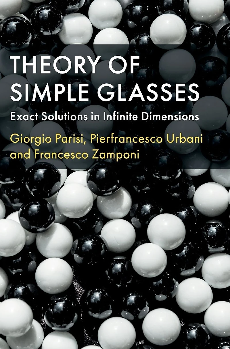 Theory of Simple Glasses: Exact Solutions Infinite Dimensions