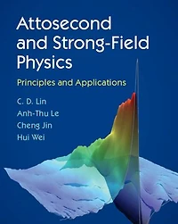 Attosecond and Strong-Field Physics: Principles Applications