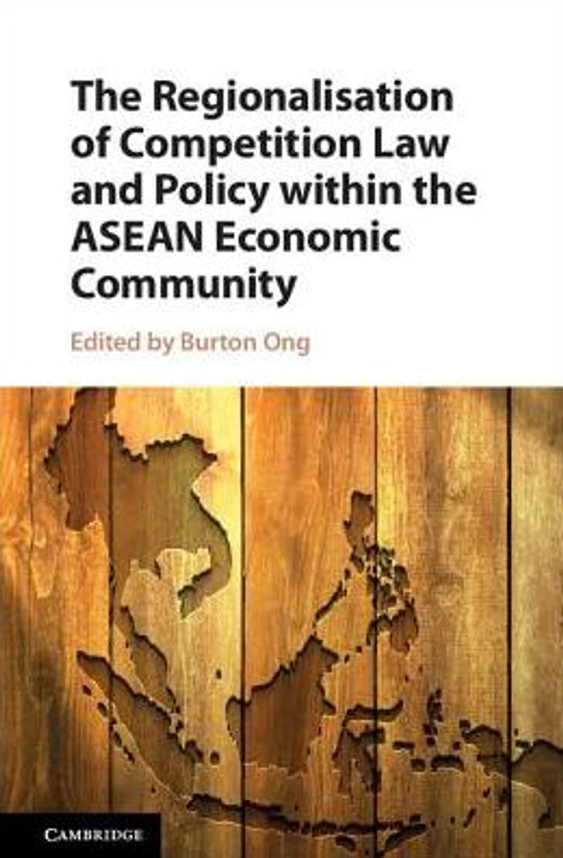 the Regionalisation of Competition Law and Policy within ASEAN Economic Community