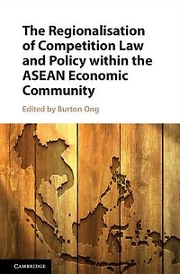 the Regionalisation of Competition Law and Policy within ASEAN Economic Community