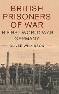 British Prisoners of War First World Germany