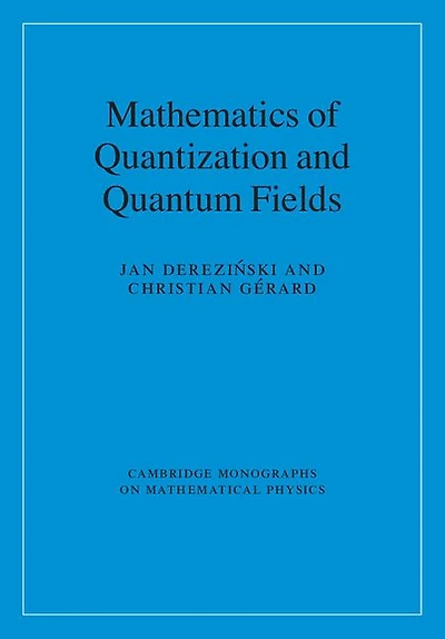 Mathematics of Quantization and Quantum Fields