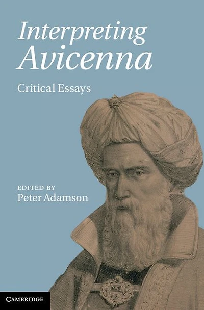 Interpreting Avicenna: Critical Essays