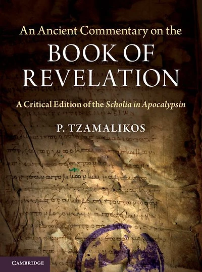 An Ancient Commentary on the Book of Revelation: A Critical Edition Scholia Apocalypsin