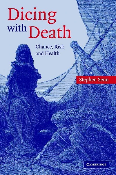 Dicing with Death: Chance, Risk and Health