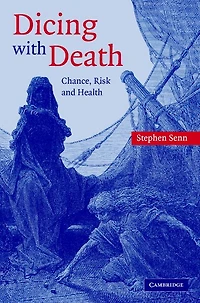 Dicing with Death: Chance, Risk and Health