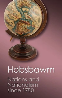 Nations and Nationalism since 1780: Programme, Myth, Reality