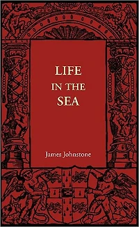 Life the Sea (Classic Reprint)