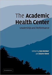 The Academic Health Center: Leadership and Performance