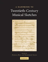 A Handbook to Twentieth-Century Musical Sketches