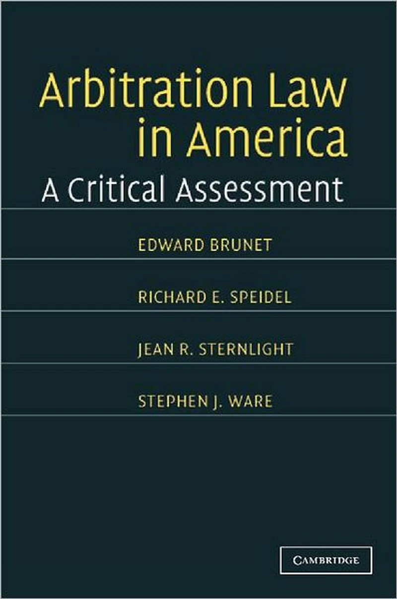 Arbitration Law America: A Critical Assessment