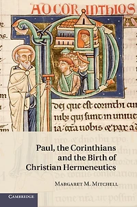 Paul, the Corinthians and Birth of Christian Hermeneutics