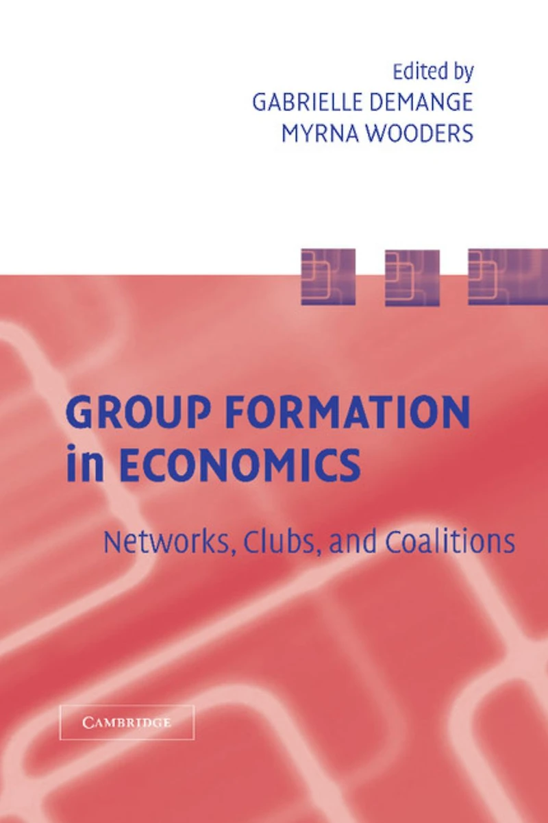 Group Formation Economics: Networks, Clubs, and Coalitions