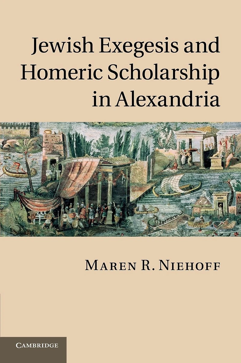 Jewish Exegesis and Homeric Scholarship Alexandria