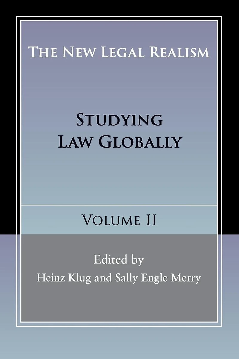 The New Legal Realism: Volume 2: Studying Law Globally