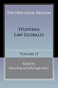 The New Legal Realism: Volume 2: Studying Law Globally