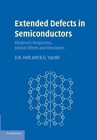 Extended Defects in Semiconductors: Electronic Properties, Device Effects and Structures