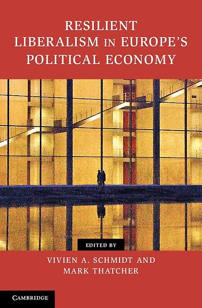 Resilient Liberalism Europe's Political Economy