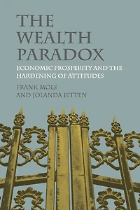 the Wealth Paradox: Economic Prosperity and Hardening of Attitudes