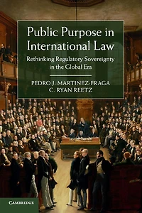 Public Purpose International Law: Rethinking Regulatory Sovereignty the Global Era