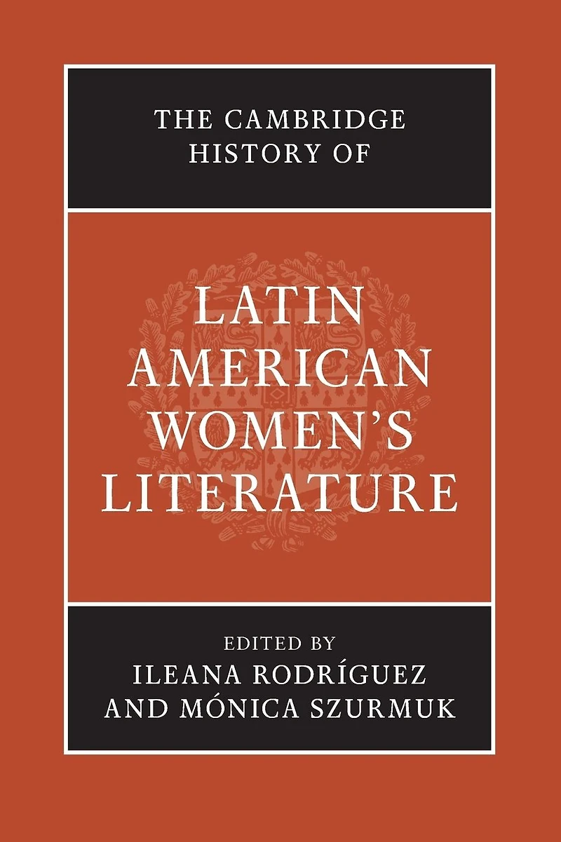 The Cambridge History of Latin American Women's Literature