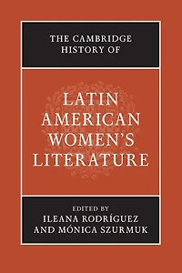 The Cambridge History of Latin American Women's Literature