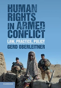 Human Rights Armed Conflict: Law, Practice, Policy