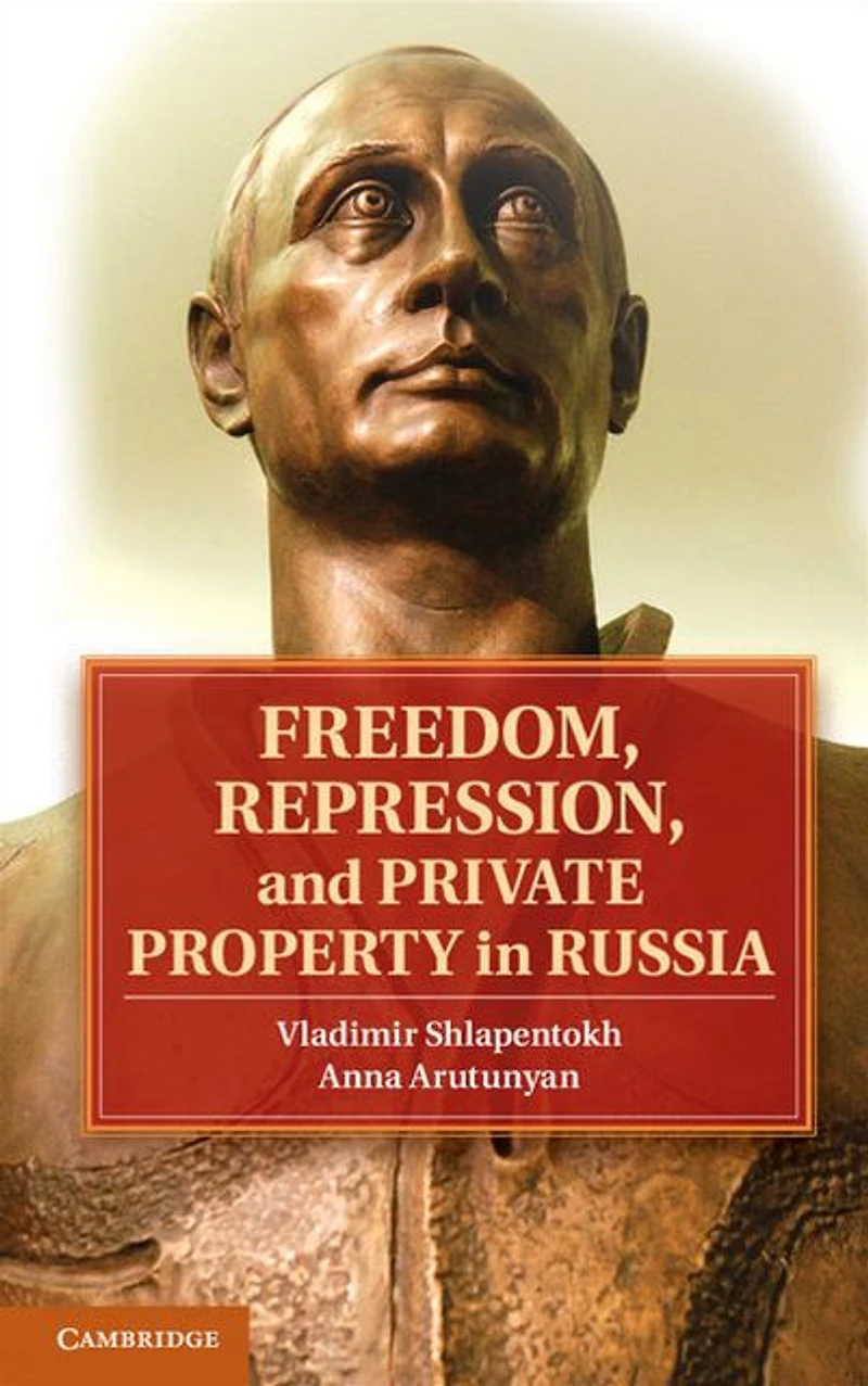 Freedom, Repression, and Private Property Russia