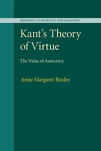 Kant's Theory of Virtue: The Value Autocracy
